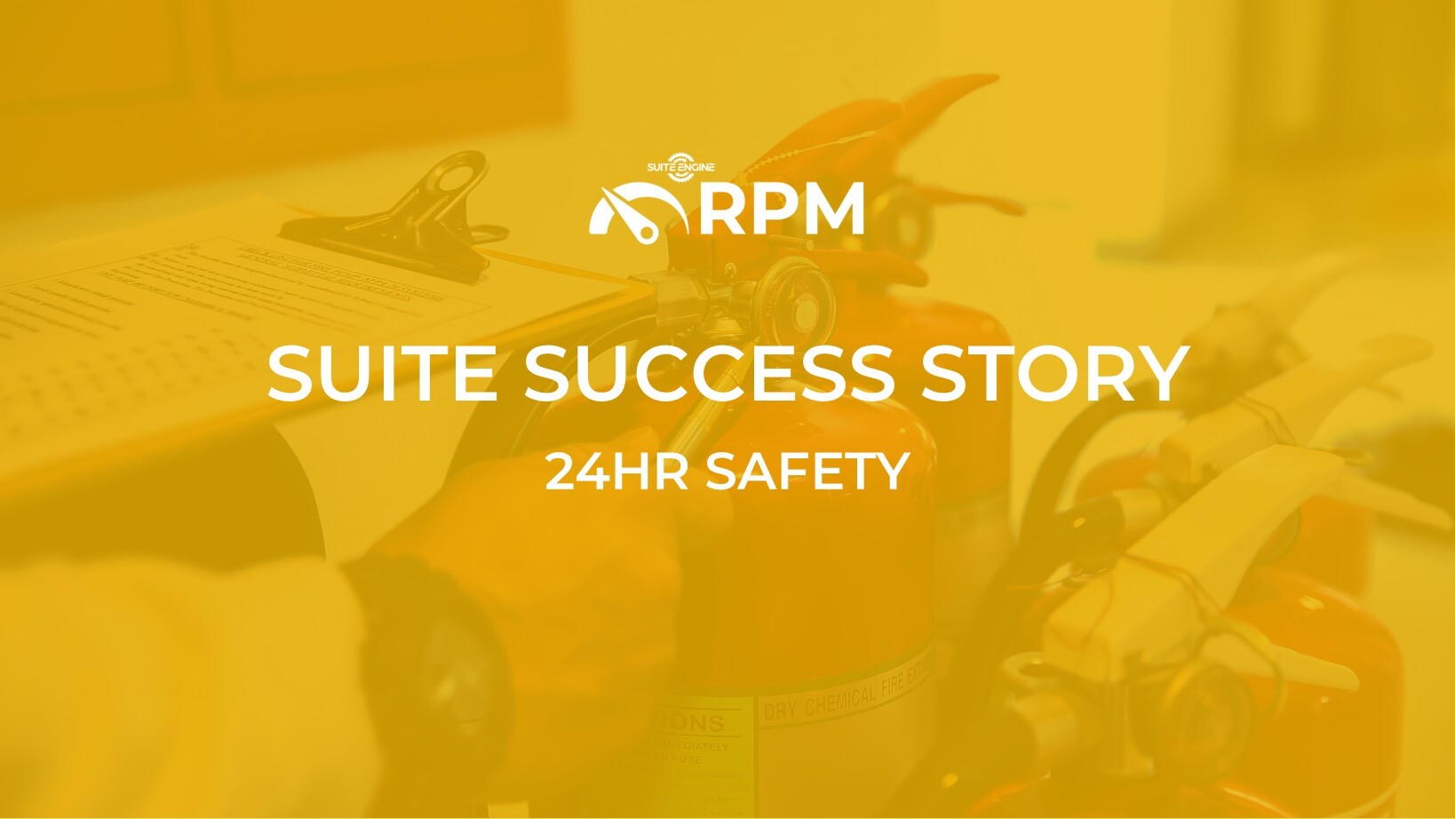 Suite Success Story - 24HR Safety